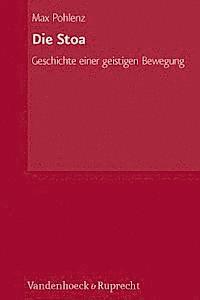 Max Pohlenz - Die Stoa, Inbunden