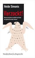 bokomslag Verzockt! Warum die Karten von Markt und Staat neu gemischt werden mA"ssen
