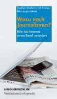 Hans-Jurgen Jakobs, Leif Kramp - Wozu Noch Journalismus?: Wie Das Internet Einen Beruf Verandert, Häftad