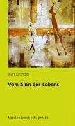 Jean Grondin - Vom Sinn Des Lebens, Häftad
