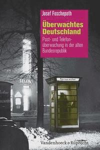 bokomslag Uberwachtes Deutschland: Post- Und Telefonuberwachung in Der Alten Bundesrepublik