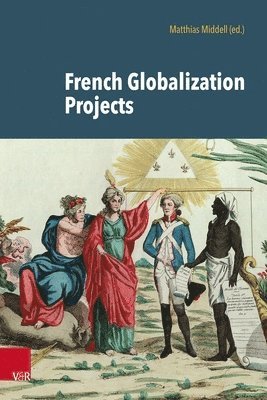 bokomslag French Globalization Projects