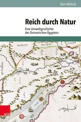 Alan Mikhail - Reich Durch Natur, Inbunden