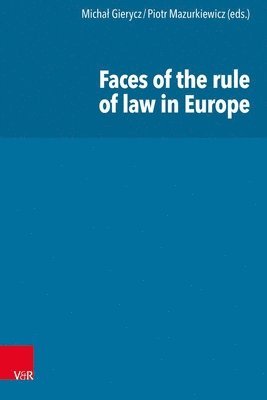 Michal Gierycz, Piotr Mazurkiewicz - Faces of the Rule of Law in Europe, Inbunden