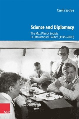 bokomslag Science and Diplomacy: The Max Planck Society in International Politics (1945-2000)