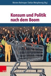 bokomslag Konsum Und Politik Nach Dem Boom