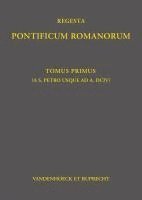 Philipp Jaff, Philipp Jaffé, Klaus Herbers, Klaus Herbers - Regesta Pontificum Romanorum: Tomvs I (AB A. 39 - AD A. 604), Inbunden