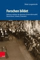 bokomslag Forschen Bildet: Rektoren Erklaren Das Deutsche Universitatsmodell. Deutschland, Schweiz, Osterreich