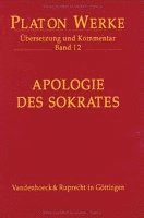 Platon, Ernst Heitsch - Platon Werke -- Ubersetzung Und Kommentar: I,2: Apologie Des Sokrates, Inbunden