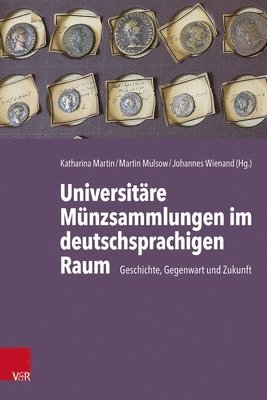 bokomslag Universitäre Münzsammlungen im deutschsprachigen Raum