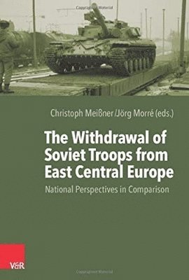 The Withdrawal of Soviet Troops from East Central Europe 1