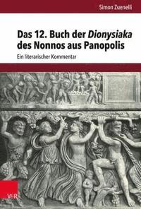 bokomslag Das 12. Buch der Dionysiaka des Nonnos aus Panopolis