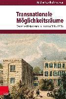 bokomslag Transnationale Moglichkeitsraume: Deutsche Diakonissen in London (1846-1918)