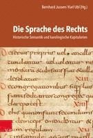 Bernhard Jussen, Karl Ubl - Die Sprache des Rechts, Inbunden