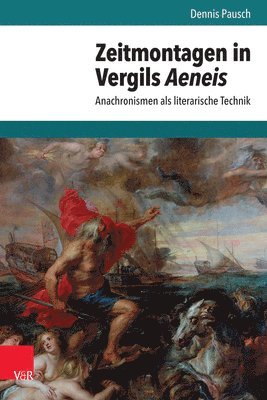 Dennis Pausch - Zeitmontagen in Vergils Aeneis, Inbunden