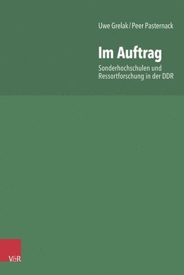 bokomslag Im Auftrag: Sonderhochschulen Und Ressortforschung in Der DDR