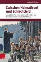 bokomslag Zwischen Heimatfront Und Schlachtfeld: Kriegsbilder in Protestantischen Predigten Und Andachtsschriften Des Ersten Weltkriegs