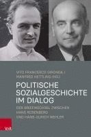 bokomslag Politische Sozialgeschichte Im Dialog: Der Briefwechsel Zwischen Hans Rosenberg Und Hans-Ulrich Wehler