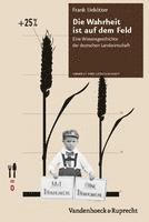 Frank Uekotter - Die Wahrheit Ist Auf Dem Feld, Inbunden