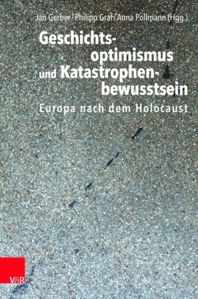 Jan Gerber, Philipp Graf - Geschichtsoptimismus und Katastrophenbewusstsein, Häftad
