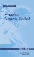 Gerhard Kurz - Metapher, Allegorie, Symbol, Häftad