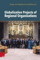 bokomslag Globalization Projects of Regional Organizations
