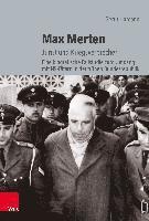 bokomslag Max Merten: Jurist Und Kriegsverbrecher. Eine Biografische Fallstudie Zum Umgang Mit Ns-Tatern in Der Fruhen Bundesrepublik