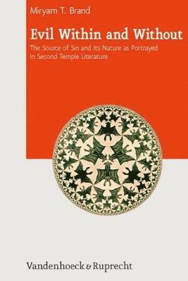bokomslag Evil Within and Without: The Source of Sin and Its Nature as Portrayed in Second Temple Literature