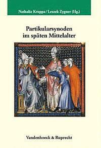 Nathalie Kruppa, Leszek Zygner - Partikularsynoden Im Spaten Mittelalter, Inbunden