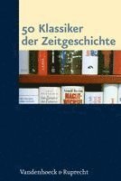 bokomslag 50 Klassiker Der Zeitgeschichte