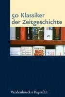 Martin Sabrow, Jürgen Danyel, Jan-Holger Kirsch - 50 Klassiker Der Zeitgeschichte, Inbunden