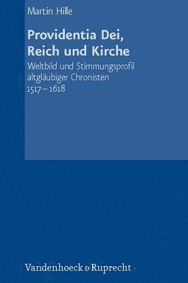 Martin Hille - Providentia Dei, Reich und Kirche, Inbunden
