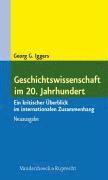 Georg G. Iggers - Geschichtswissenschaft Im 20. Jahrhundert, Häftad