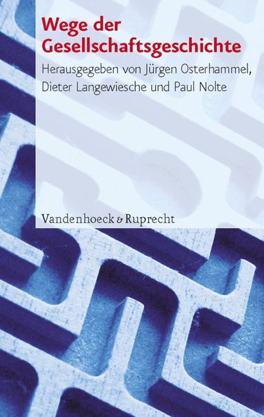 Jurgen Osterhammel, Dieter Langewiesche, Paul Nolte - Wege der Gesellschaftsgeschichte, Häftad