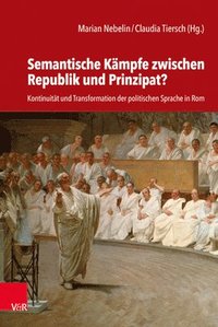 bokomslag Semantische Kämpfe zwischen Republik und Prinzipat?