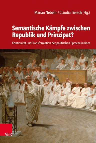 Marian Nebelin, Claudia Tiersch - Semantische Kämpfe zwischen Republik und Prinzipat?, Inbunden