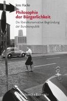 bokomslag Philosophie Der Burgerlichkeit: Die Liberalkonservative Begrundung Der Bundesrepublik