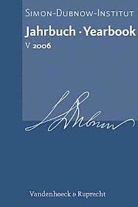 Dan Diner - Jahrbuch Des Simon-Dubnow-Instituts / Simon Dubnow Institute Yearbook V (2006), Inbunden