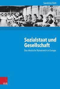Sandrine Kott, Aus Dem Franzoesischen Von Marcel Streng - Kott,Sozialstaat und Gesellschaft/EBook; Sozialstaat und Gesellschaft, Inbunden