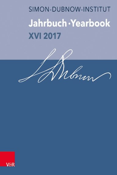 Yfaat Weiss - Jahrbuch des Simon-Dubnow-Instituts / Simon Dubnow Institute Yearbook XVI/2017, Inbunden