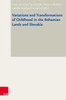 bokomslag Variations and Transformations of Childhood in the Bohemian Lands and Slovakia
