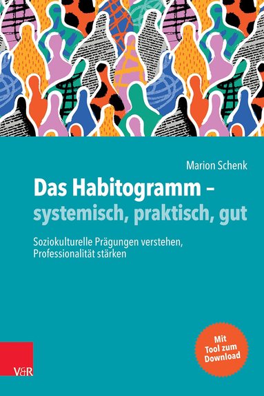 Marion Schenk - Das Habitogramm – systemisch, praktisch, gut, Inbunden