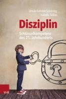 bokomslag Disziplin - Schlüsselkompetenz des 21. Jahrhunderts