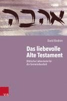 bokomslag Das liebevolle Alte Testament