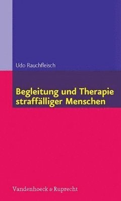Udo Rauchfleisch - Begleitung und Therapie straffÃ¤lliger Menschen, Häftad. Tillgänglighet: Tillfälligt slut