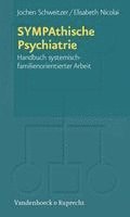 bokomslag Sympathische Psychiatrie: Handbuch Systemisch-Familienorientierter Arbeit