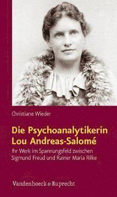 Die Psychoanalytikerin Lou Andreas-Salom 1