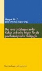 bokomslag Das neue Unbehagen in der Kultur und seine Folgen fA"r die psychoanalytische PA¿dagogik
