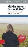 Richtige Mutter - Falsche Mutter?