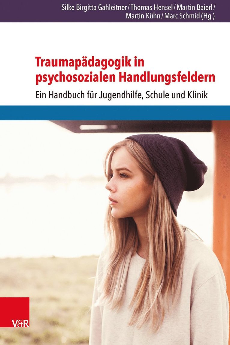 Silke Birgitta Gahleitner, Thomas Hensel, Martin Baierl, Martin Kühn, Marc Schmid, Prof. Dr. Silke Birgitta Gahleitner, Martin Kuhn, Dipl.-Psych. Dr. Marc Schmid - Traumapädagogik in psychosozialen Handlungsfeldern, Häftad